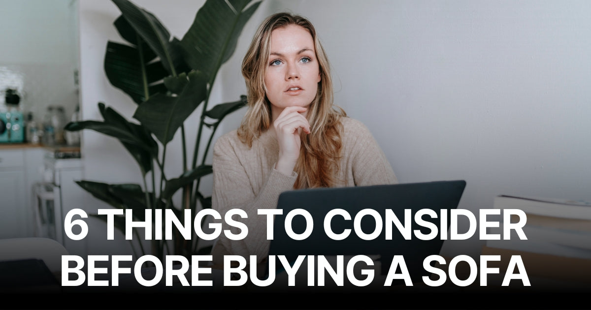 6 Things to Consider Before Buying a Sofa