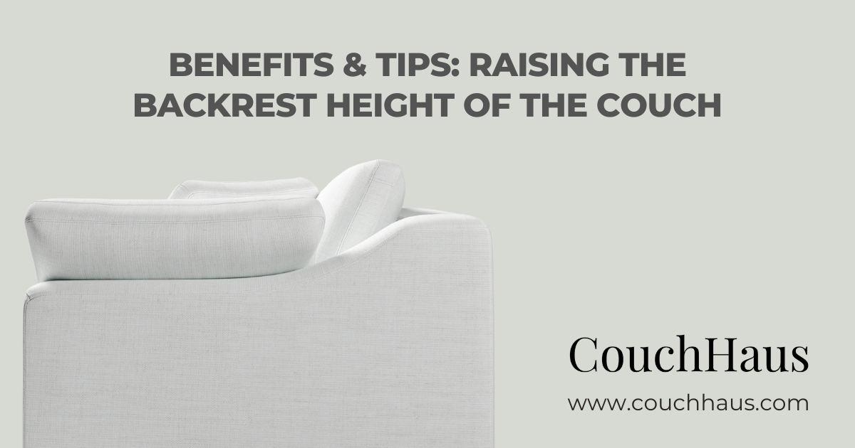 Raising the Backrest Height of the Couch: Benefits and Tips