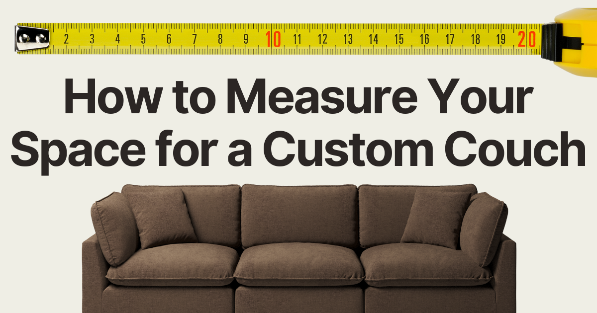 How to Measure Your Space for a Custom Couch