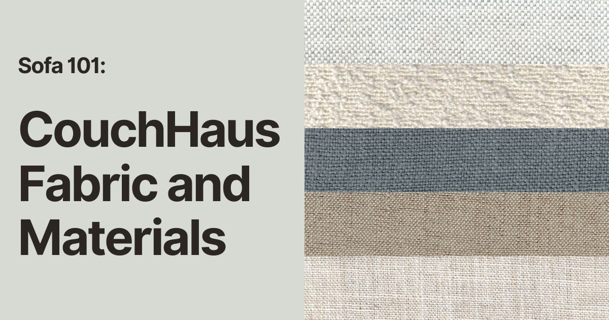 Sofa 101: CouchHaus Fabric and Materials
