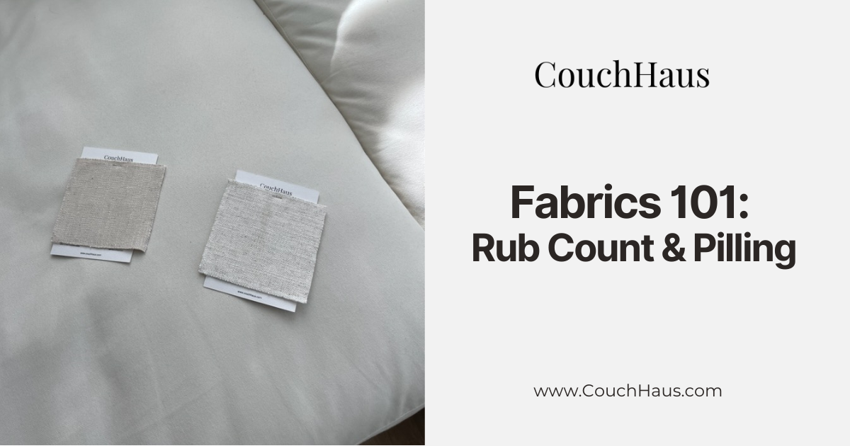 Fabrics 101: Rub Count & Pilling