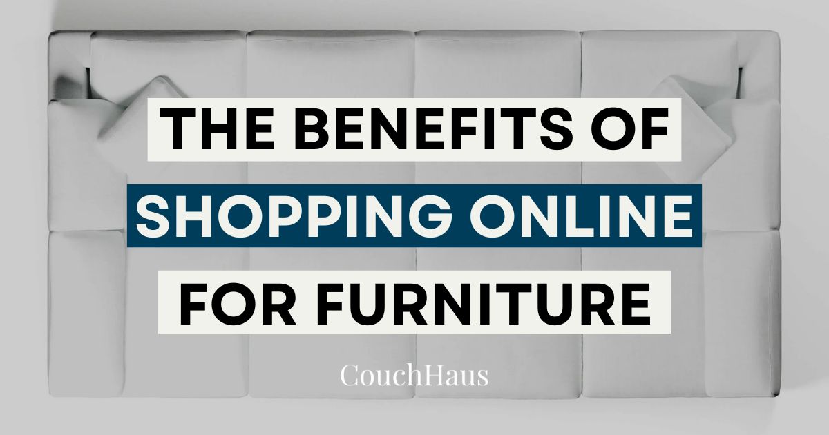 The Benefits of Shopping Online for Furniture
