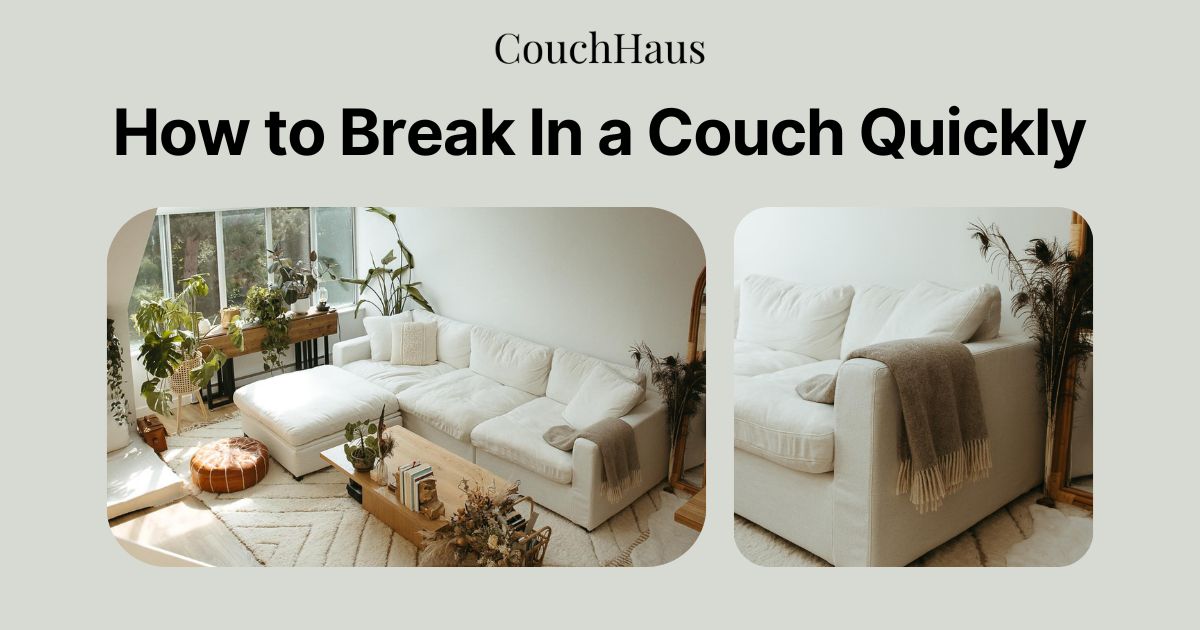 How to Break In a Couch Quickly