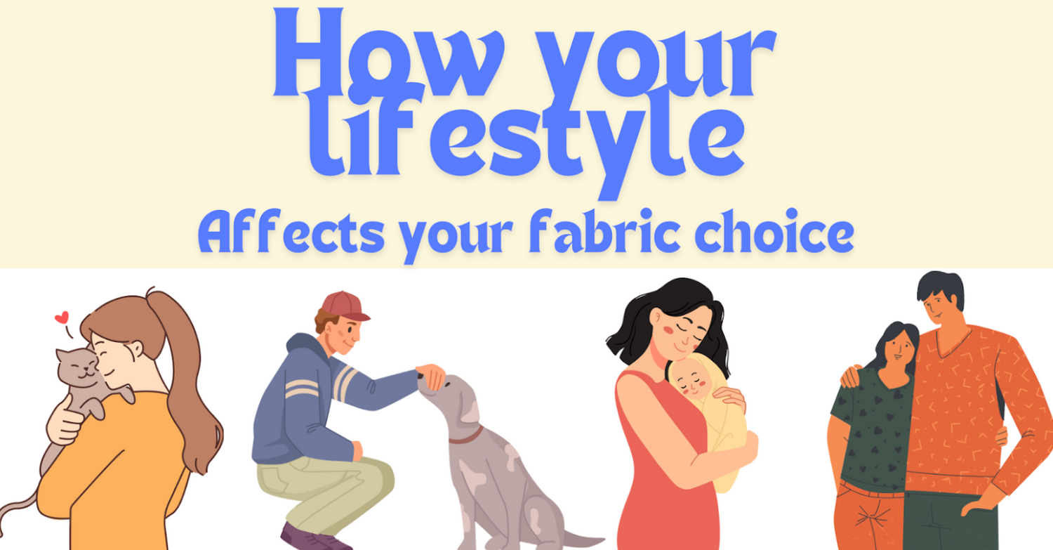 A Guide: Finding the Right Fabric for your Lifestyle